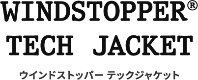 WINDSTOPPER TECH JACKET ウインドストッパー テックジャケット