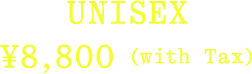 UNISEX ¥8,800